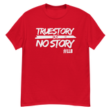 True Story or No Story Shirts